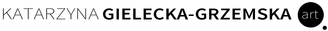 Katarzyna Gielecka-Grzemska . GRAFIKA ARTYSTYCZNA